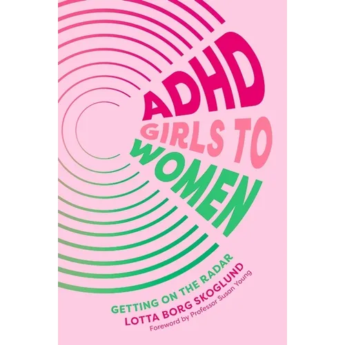 ADHD Girls to Women: Getting on the Radar