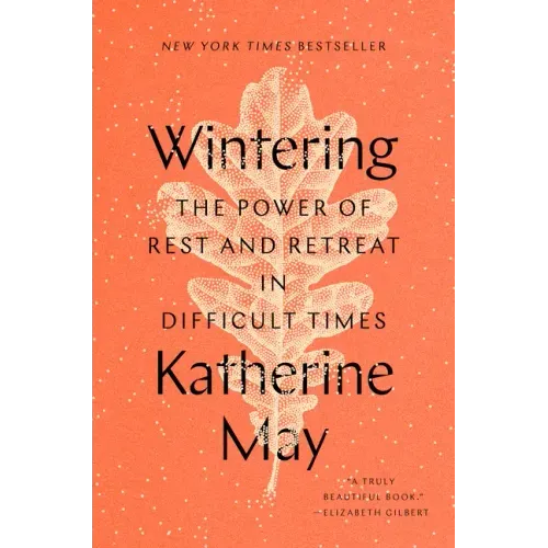 Wintering: The Power of Rest and Retreat in Difficult Times