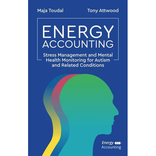 Energy Accounting: Stress Management and Mental Health Monitoring for Autism and Related Conditions