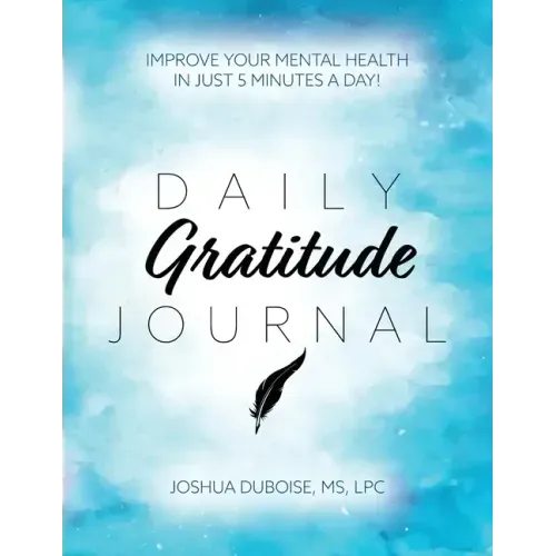 Daily Gratitude Journal: Improve your mental health in just 5 minutes a day!