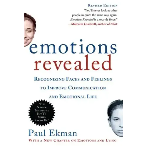 Emotions Revealed, Second Edition: Recognizing Faces and Feelings to Improve Communication and Emotional Life