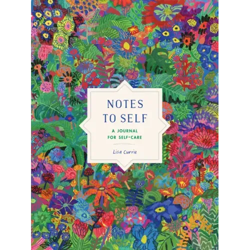 Notes to Self: A Journal for Self-Care
