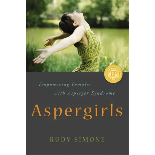 Aspergirls: Empowering Females with Asperger Syndrome