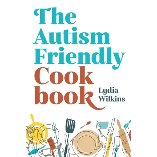 The Autism-Friendly Cookbook