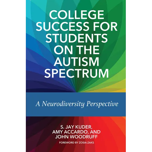 College Success for Students on the Autism Spectrum: A Neurodiversity Perspective